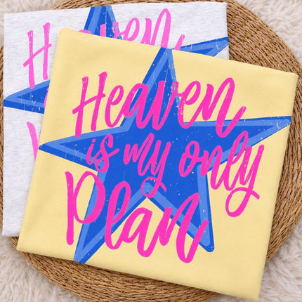 Heaven Is My Only Plan