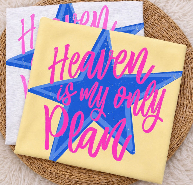 Heaven Is My Only Plan