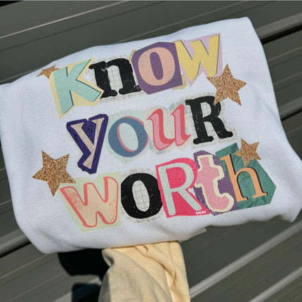Know your worth tee or sweatshirt