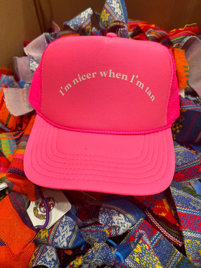 I'm Nicer When I'm Tan Foam Truckers