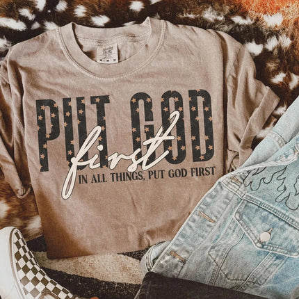 Put God first in all things put God first tee & sweatshirt